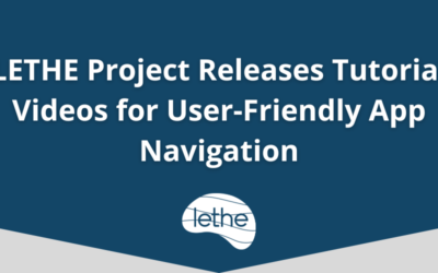 LETHE Project Releases Tutorial Videos for User-Friendly App Navigation